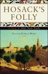 Hosack's Folly : A Novel of Old New York