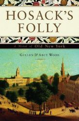 Hosack's Folly : A Novel of Old New York