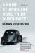 A Brief Stop on the Road from Auschwitz : A Memoir A Brief Stop on the Road from Auschwitz : A Memoir