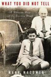 What You Did Not Tell : A Russian Past and the Journey Home