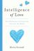 Intelligence of Love : How Montessori and Veganism Can Save the World