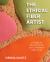 The Ethical Fiber Artist : A Guide to Becoming an Eco-Conscious Fiber Artist