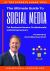 The Ultimate Guide to Social Media for Business Owners, Professionals and Entrepreneurs