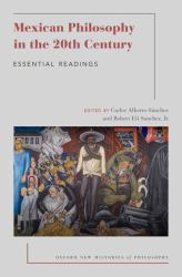 Mexican Philosophy in the 20th Century : Essential Readings