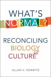 What's Normal? : Reconciling Biology and Culture