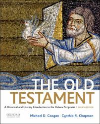 The Old Testament : A Historical and Literary Introduction to the Hebrew Scriptures