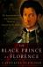 The Black Prince of Florence : The Spectacular Life and Treacherous World of Alessandro de' Medici