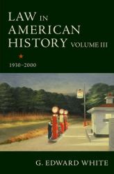 Law in American History, Volume III : 1930-2000