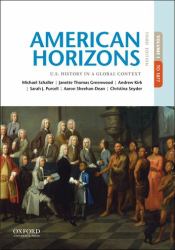 American Horizons : U. S. History in a Global Context, Volume I