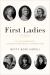 First Ladies : The Ever Changing Role, from Martha Washington to Melania Trump