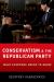 Conservatism and the Republican Party : What Everyone Needs to Know®