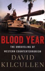 Blood Year : The Unraveling of Western Counterterrorism