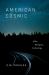 American Cosmic : UFOs, Religion, Technology