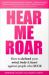 Hear Me Roar