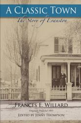 A Classic Town : The Story of Evanston