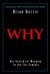 Why : Our Search for Meaning in the 21st Century