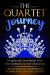 The Quartet Journey : Tips, Insights, and Inspiration from Barbershop Queens of Harmony The Quartet Journey : Tips, Insights, and Inspiration from Barbershop Queens of Harmony
