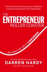 The Entrepreneur Roller Coaster : Why Now Is the Time to #Join the Ride