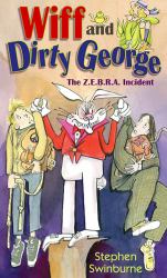 Wiff and Dirty George : The Z. E. B. R. A. Incident
