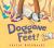 Doggone Feet! Doggone Feet!