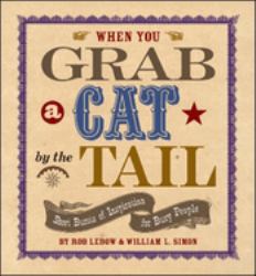 When You Grab a Cat by the Tail : Small Bursts of Inspiration for Busy People