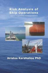 Risk Analysis of Ship Operations : Research and Case Studies of Shipboard Accidents