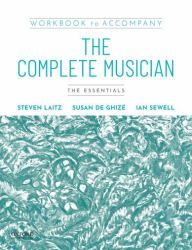 Workbook to Accompany the Complete Musician : The Essentials