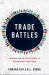 Trade Battles : Activism and the Politicization of International Trade Policy Trade Battles : Activism and the Politicization of International Trade Policy