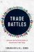 Trade Battles : Activism and the Politicization of International Trade Policy Trade Battles : Activism and the Politicization of International Trade Policy
