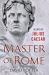 Master of Rome : A Life of Julius Caesar