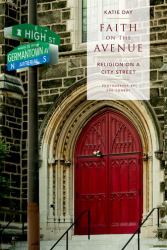 Faith on the Avenue : Religion on a City Street