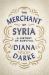 The Merchant of Syria : A History of Survival