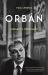 Orbán : Hungary's Strongman