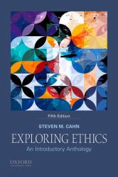 Exploring Ethics : An Introductory Anthology