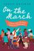 On the March : A Novel of the Women's March on Washington On the March : A Novel of the Women's March on Washington