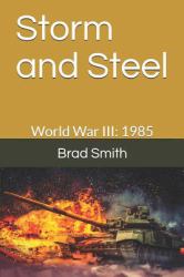 Storm and Steel : World War III: 1985