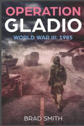 Operation Gladio : World War III: 1985