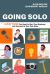 Going Solo : Absolutely Everything You Need to Become Your Own Boss