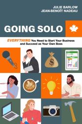 Going Solo : Absolutely Everything You Need to Become Your Own Boss