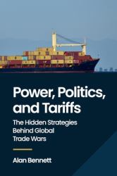 Power, Politics, and Tariffs : The Hidden Strategies Behind Global Trade Wars