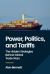 Power, Politics, and Tariffs : The Hidden Strategies Behind Global Trade Wars Power, Politics, and Tariffs : The Hidden Strategies Behind Global Trade Wars