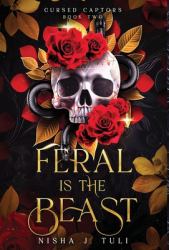 Feral Is the Beast : An Immortal Witch and Mortal Man Age Gap Fantasy Romance