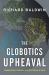 The Globotics Upheaval : Globalization, Robotics, and the Future of Work
