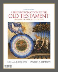 A Brief Introduction to the Old Testament : The Hebrew Bible in Its Context