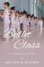 Ballet Class : An American History Ballet Class : An American History