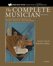 The Complete Musician : An Integrated Approach to Theory, Analysis, and Listening