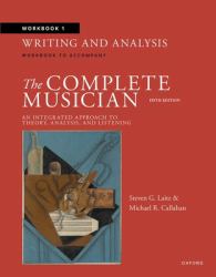 Workbook 1: Writing and Analysis : Workbook to Accompany the Complete Musician