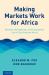Making Markets Work for Africa : Markets, Development, and Competition Law in Sub-Saharan Africa