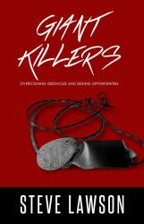 Giant Killers : Overcoming Obstacles and Seizing Opportunities