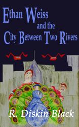 Ethan Weiss and the City Between Two Rivers